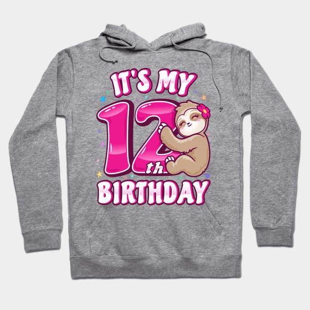 It's My 12th Birthday Girls Sloth Hoodie by PnJ